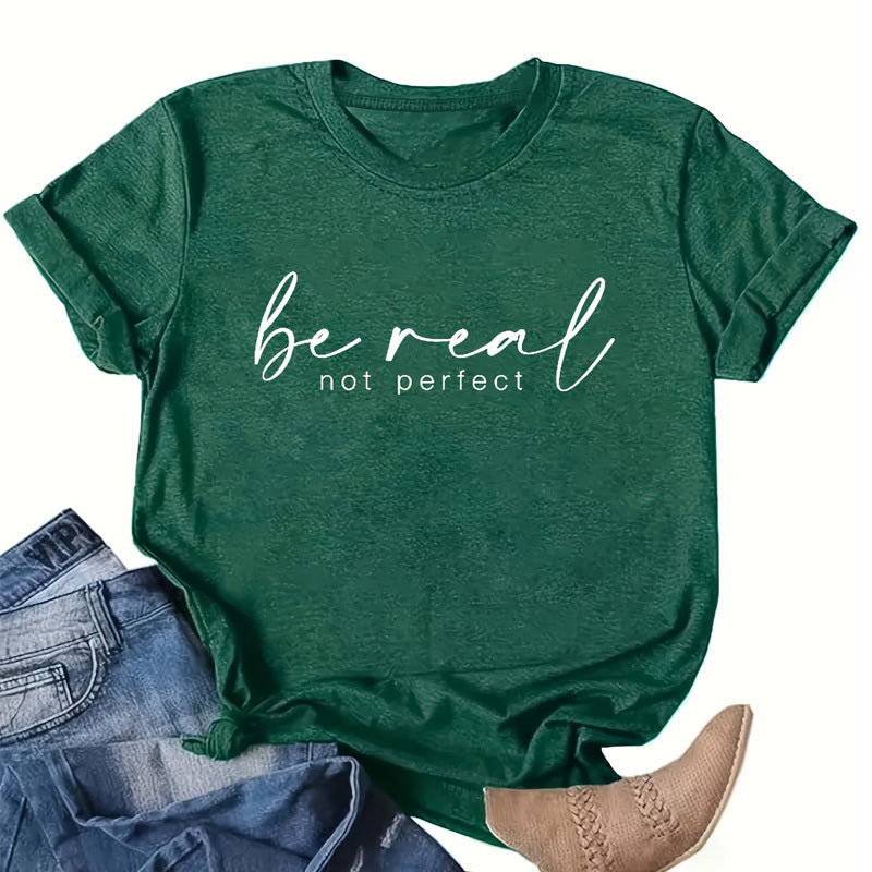 Women's Casual Short Sleeve T-Shirt - 'Be Real NOT PERFECT' Motivational Print, Loose Fit Round Neck Breathable Summer Top