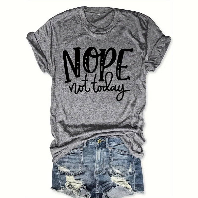 Women's Casual Slogan T-Shirt - 'Nope Not Today' Letter Print Crew Neck Tee, Soft & Stretchy Short Sleeve Top