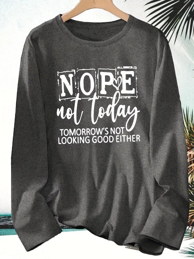 Womens Nope Not Today T Shirt Casual Funny Letter Printed Crew Neck Long Sleeve Shirts