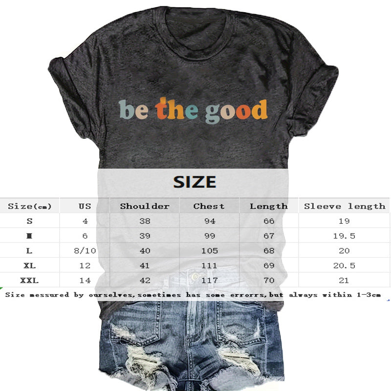 Women's 'Be The Good' Slogan Short Sleeve Tee Summer Casual Round Neck T-Shirt